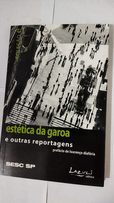 Estética Da Garoa e outras reportagens - Lourenço Diaféria