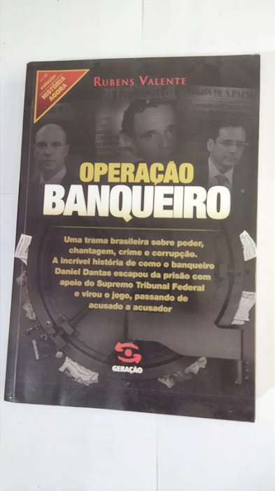 Operação Banqueiro -  Rubens Valente