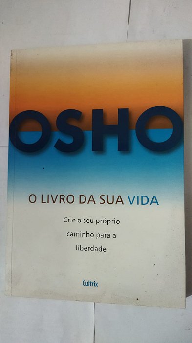 Osho - O Livro Da Sua Vida