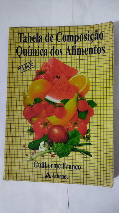 Tabela De Composição Química Dos Alimentos - Guilherme Franco