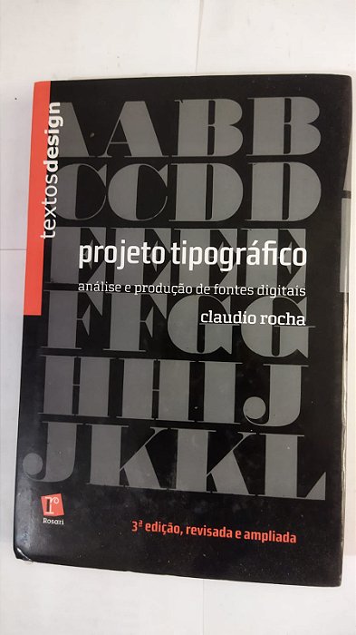 Projeto Tipografico - Analise E Apresentacao De Fontes Digitais - Claudio Rocha
