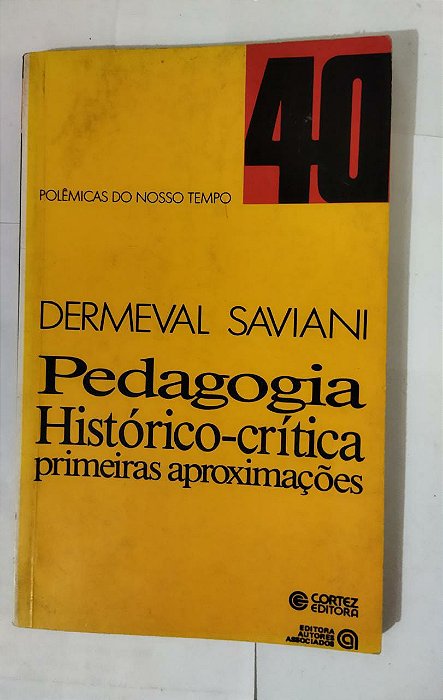 Pedagogia: Histórico-crítica primeiras aproximações - Dermeval Saviani