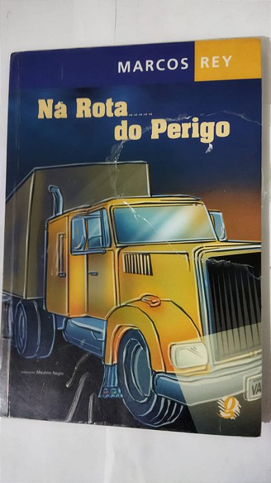 Na Rota Do Perigo - Marcos Rey