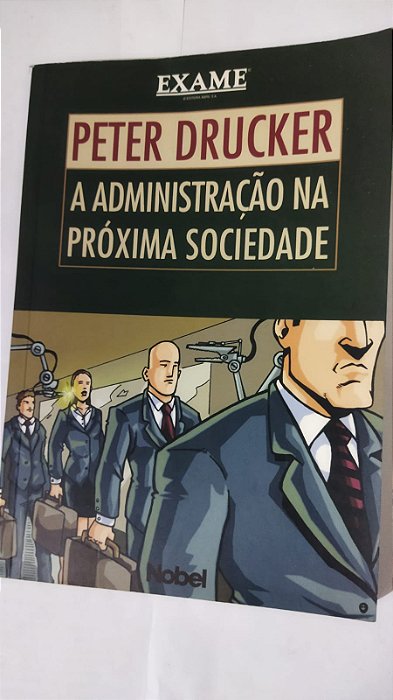 A Administração Na Próxima Sociedade - Peter Drucker
