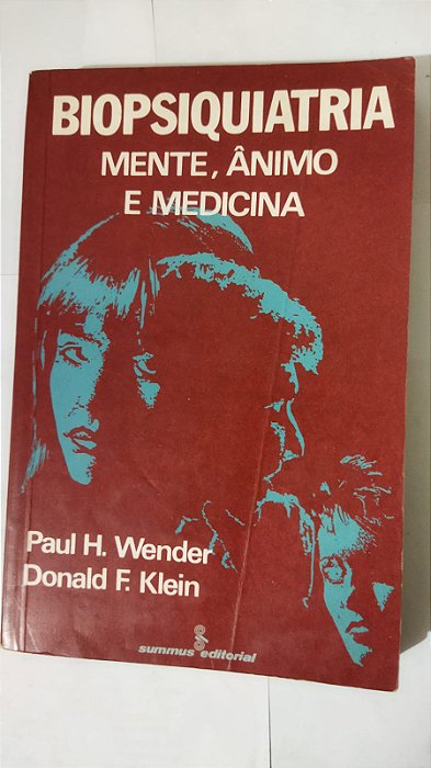 Biopsiquiatria Mente, Ânimo E Medicina - Paul H. Wender