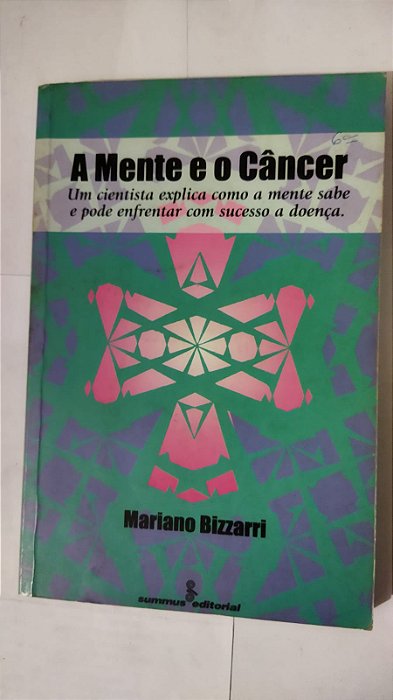 A Mente e o Câncer - Mariano Bizzarri