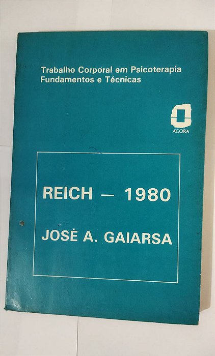 Reich - 1980 - José A. Gaiarsa