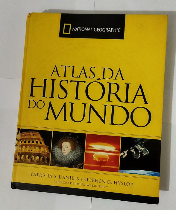 Atlas Da História Do Mundo - Patricia S. Daniels - National Geographic