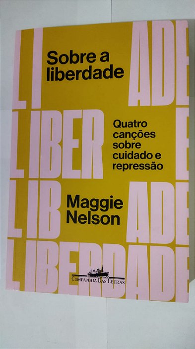 Sobre Liberdade - Maggie Nelson