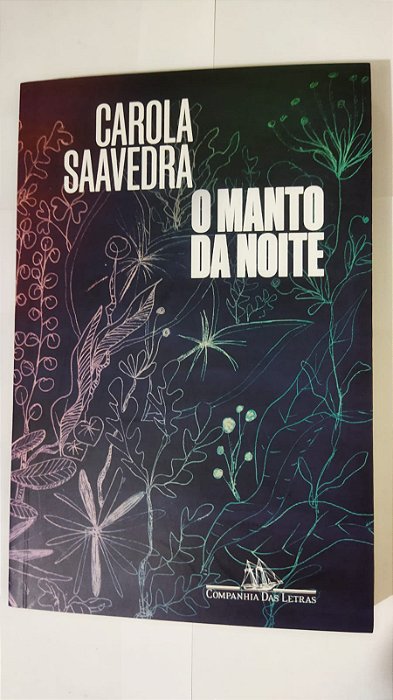 O Manto Da Noite - Carola Saavedra