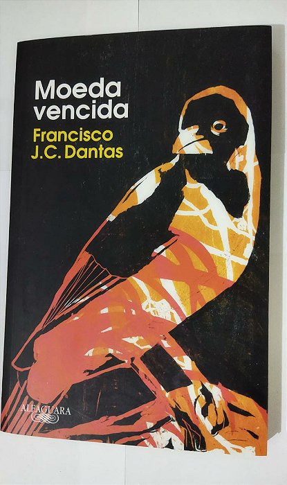 Moeda Vencida - Francisco J. C. Dantas