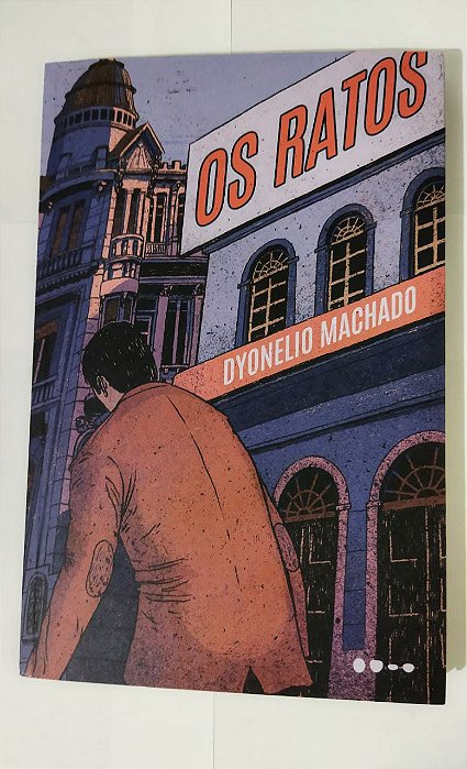 Os Ratos - Dyonelio Machado - Editora Todavia