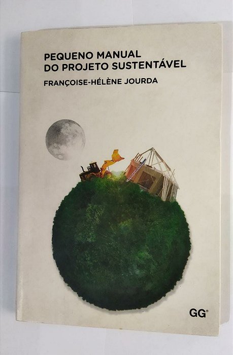 Pequeno manual do projeto sustentável - Françoise-Hélène Jourda