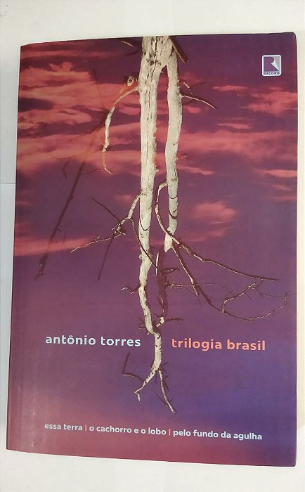 Antonio Torres - Trilogia Brasil