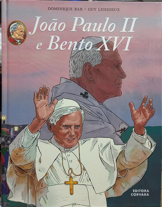 João Paulo II e Bento XVI - Dominique Bar - Guy Lehideux Capa Dura HQ