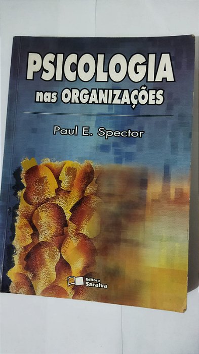 Psicologia Nas Organizações - Paul E. Spector