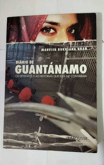 Diário de Guantánamo - Mahvish Rukhsana Khan