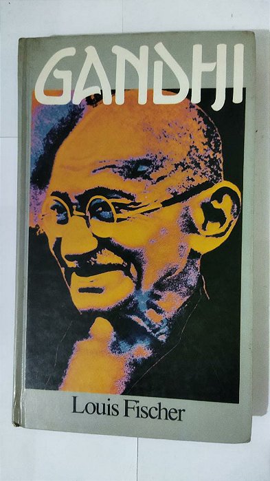 Gandhi - Louis Fischer