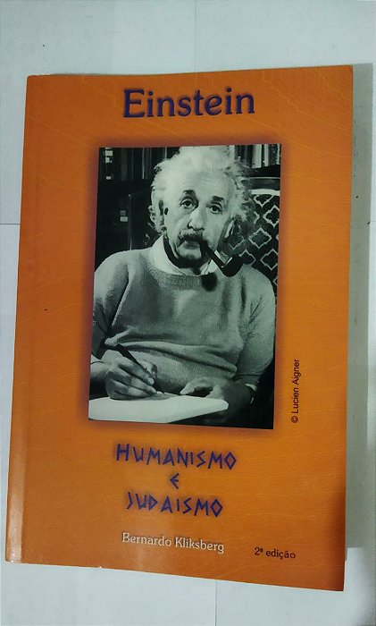 Einstein: Humanismo e Judaismo - Bernardo Kliksberg