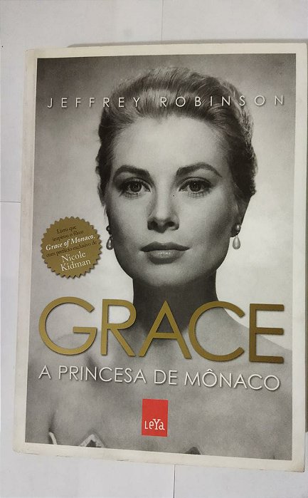 Grace. A Princesa de Mônaco - Jeffrey Robinson