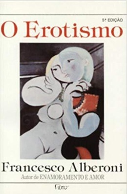 O Erotismo - Franceso Alberoni