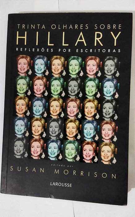 Trinta Olhares Sobre Hillary. Reflexões por Escritoras - Susan Morrison
