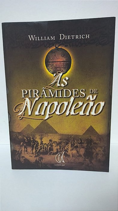 As Piramides De Napoleão - William Dietrich