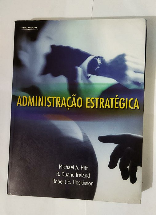 Administração Estratégica - Michael A. Hitt
