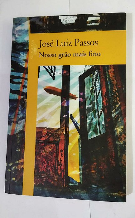 Nosso grão mais fino - José Luiz Passos