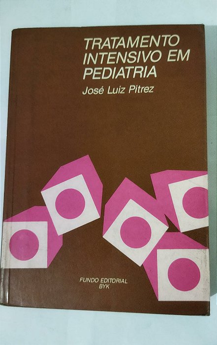 Tratamento Intensivo Em Pediatria - José Luiz Pitrez