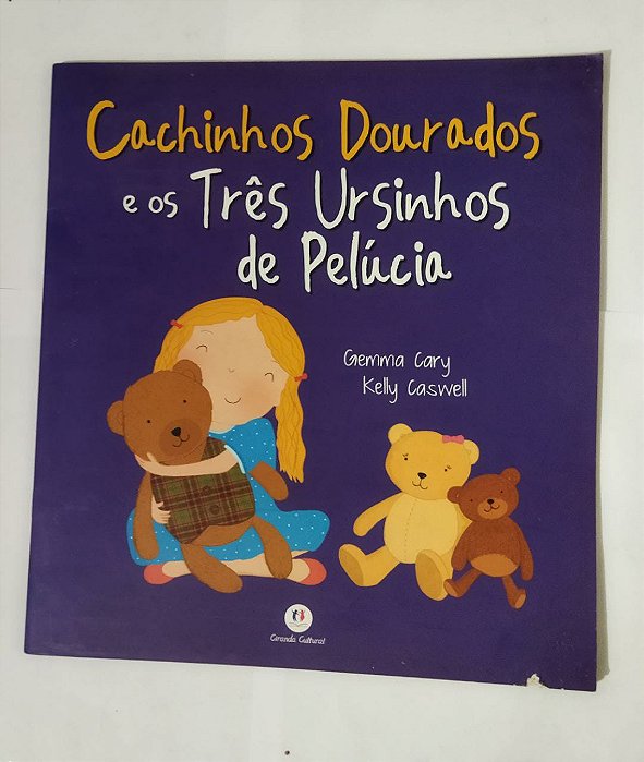 Cachinhos Dourados e os Três Ursinhos de Pelúcia - Gemma Cary