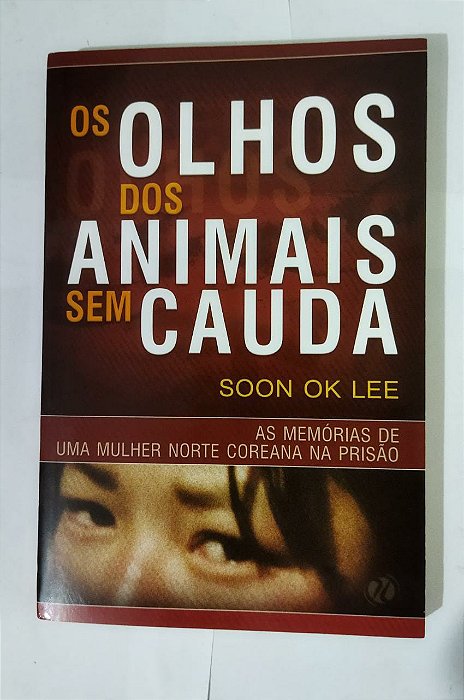 OS OLHOS DOS ANIMAIS SEM CAUDA - SOON OK LEE