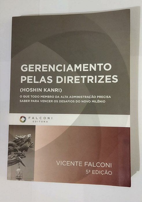 Gerenciamento Pelas Diretrizes - (Hoshin Kanri) - Vicente Falconi
