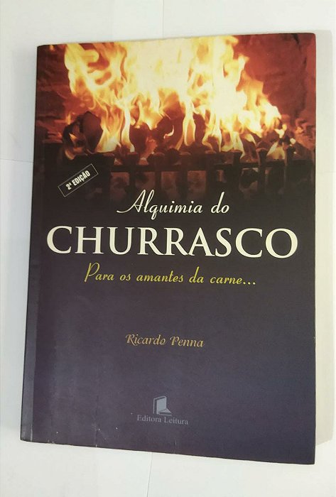 Alquimia Do Churrasco - Ricardo Penna