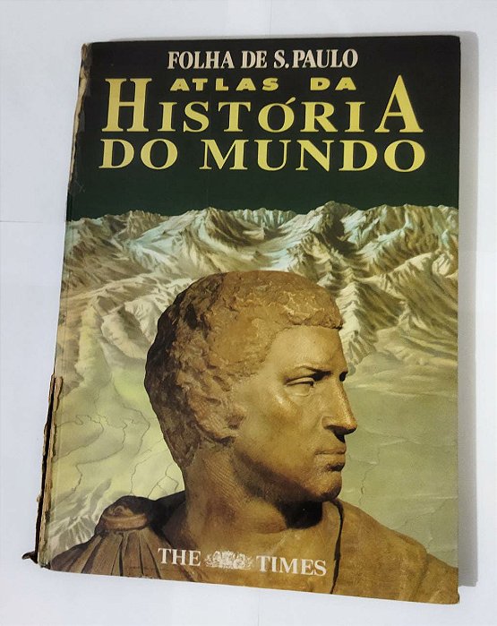 Atlas Da história Do Mundo - Folha De S. Paulo