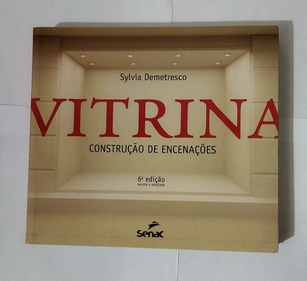 Vitrina: Construção de encenações - Sylvia Demetresco