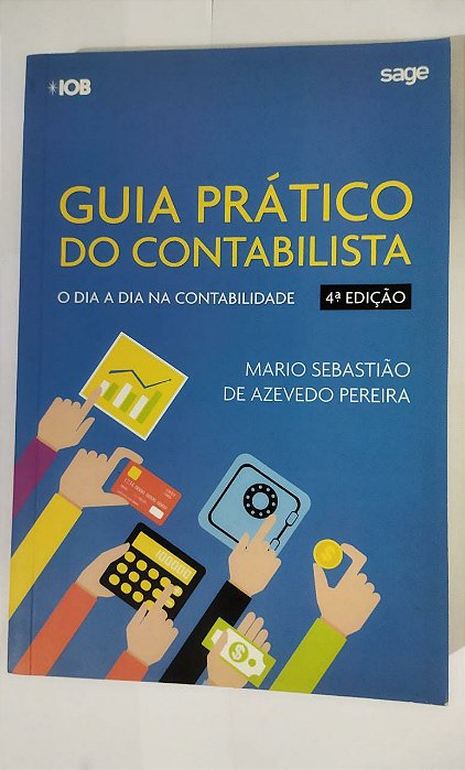 GUIA PRATICO DO CONTABILISTA - 4ª ED - Mario Sebastião de Azevedo Pereira