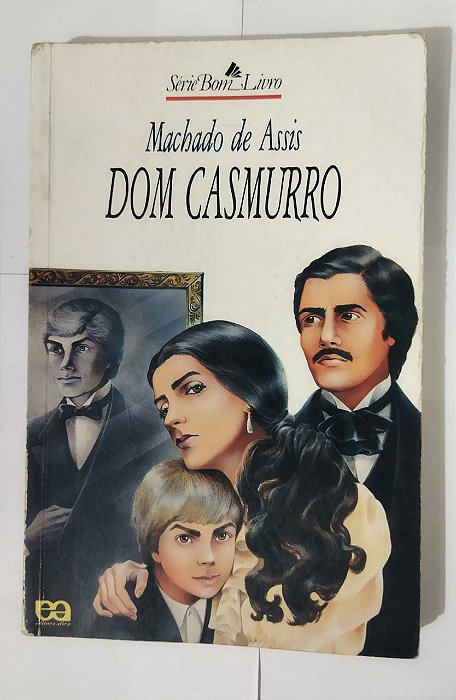 Dom Casmurro - Machado De Assis - Série Bom Livro