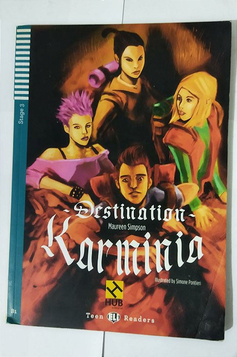 Destination Karminia - Série HUB Teen ELI Readers. Stage 3 (Inglês)
