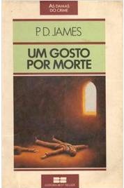 Um Gosto por morte - As Damas do Crime - P. D. James