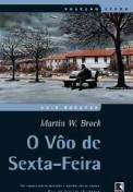O Vôo de Sexta-Feira - Martin W. Brock - Coleção Negra