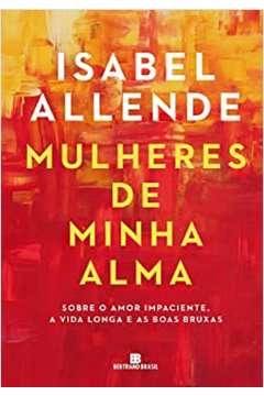 Mulheres de minha alma - Isabel Allende