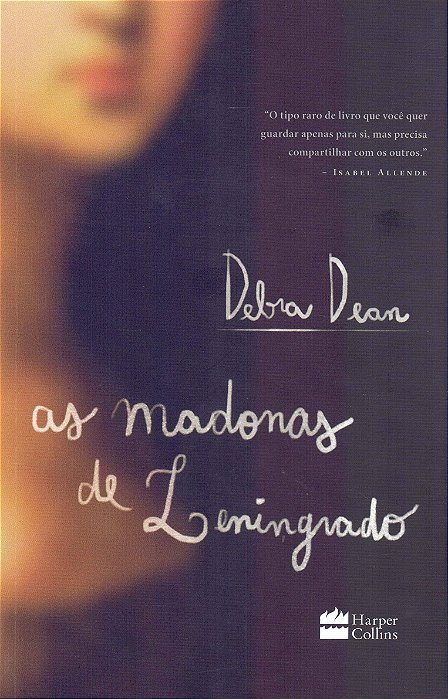 As Madonas de Leningrado - Debra Dean