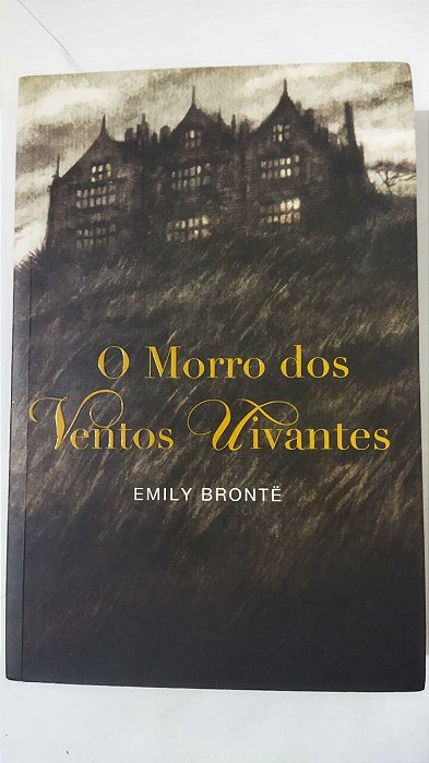 O Morro dos Ventos Uivantes - Emily Brontë