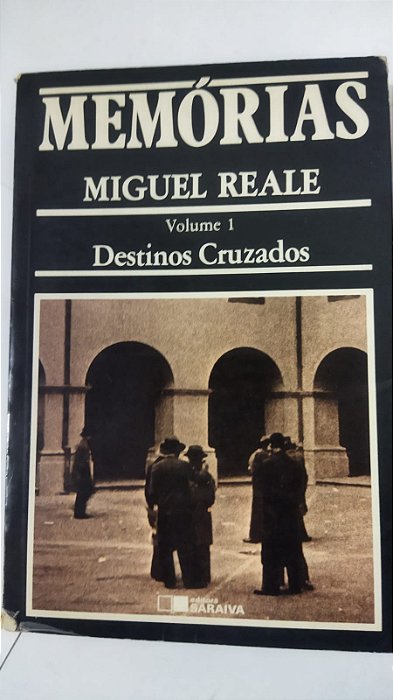 Memórias - Miguel Reale - (Vol.1)