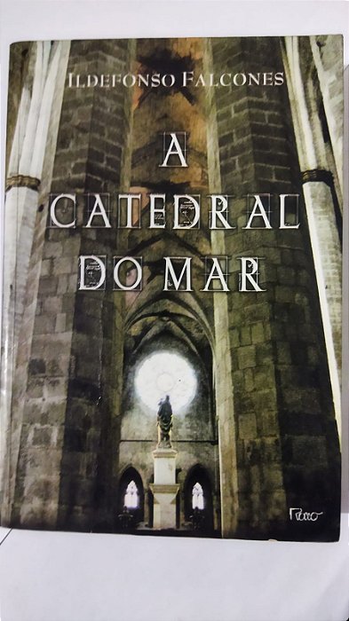 A catedral do mar - Ildefonso Falcones