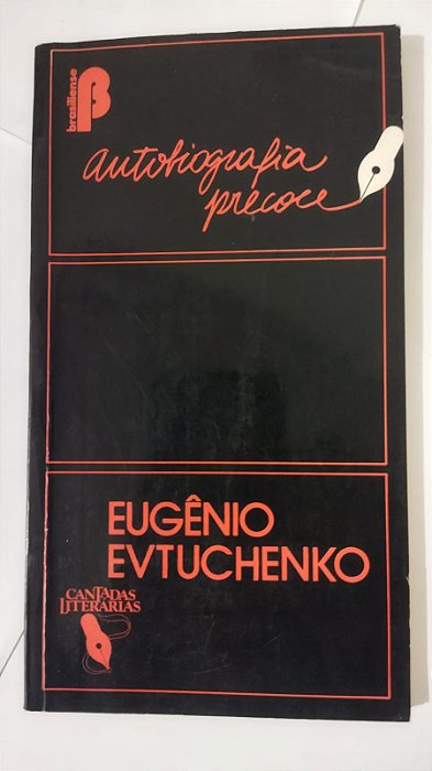 Autobiografia Precoce - Eugênio Evtuchenko
