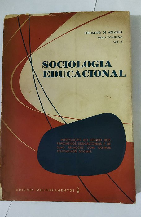Sociologia Educacional - Fernando de Azevedo(Vol. X)