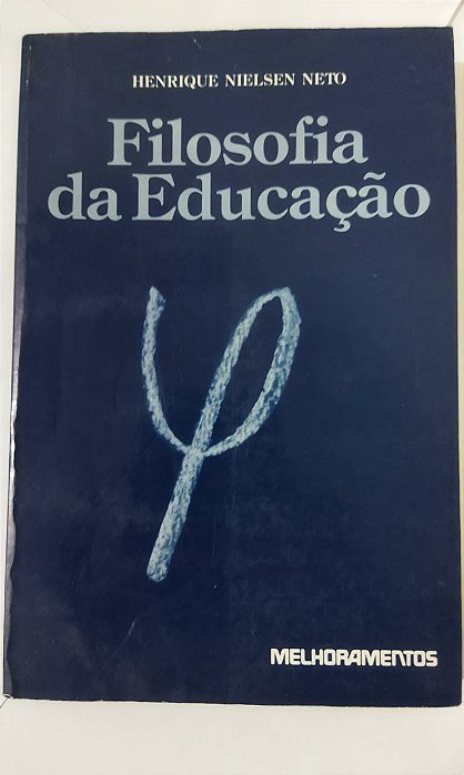 Filosofia Da Educação - Henrique Nielsen Neto