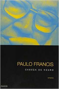 Cabeça de Negro - Paulo Francis